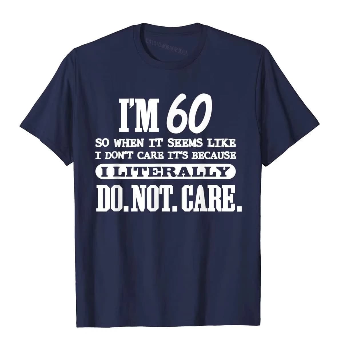 2025 nouveau 60 littéralement ne se soucie pas chemise drôle 60th anniversaire cadeau t-shirt imprim